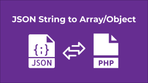 How to convert a JSON string to an array in PHP? explain with example ...