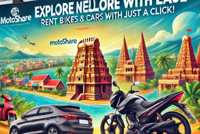 Discover Nellore with Ease: Rent Bikes and Cars Online with Motoshare